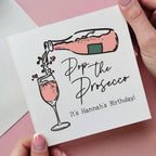 Pop The Prosecco Personalised Birthday Card