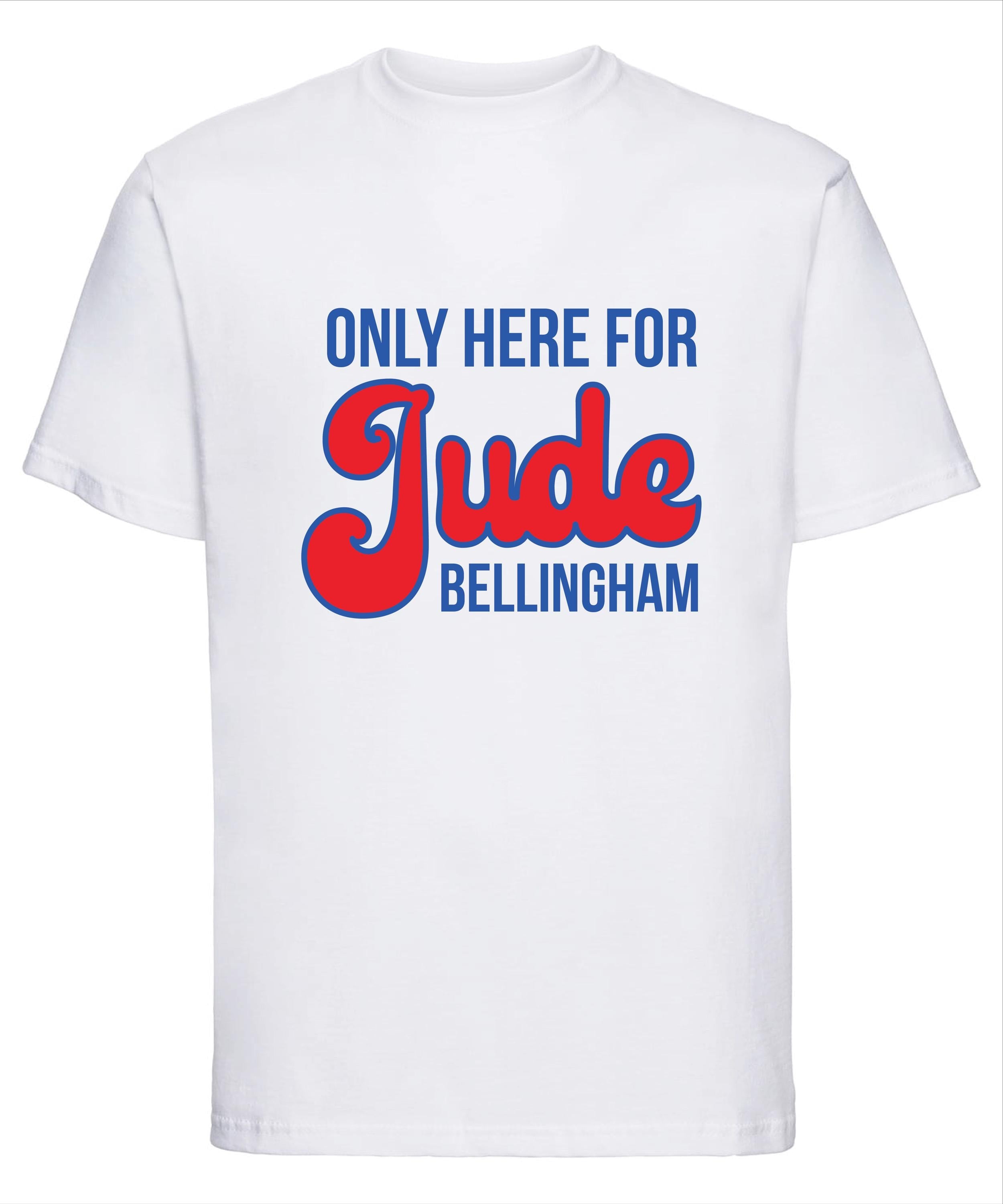 Only Here For Jude Bellingham England Football T Shirt
