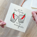 Youre The Spice To My Margarita Card