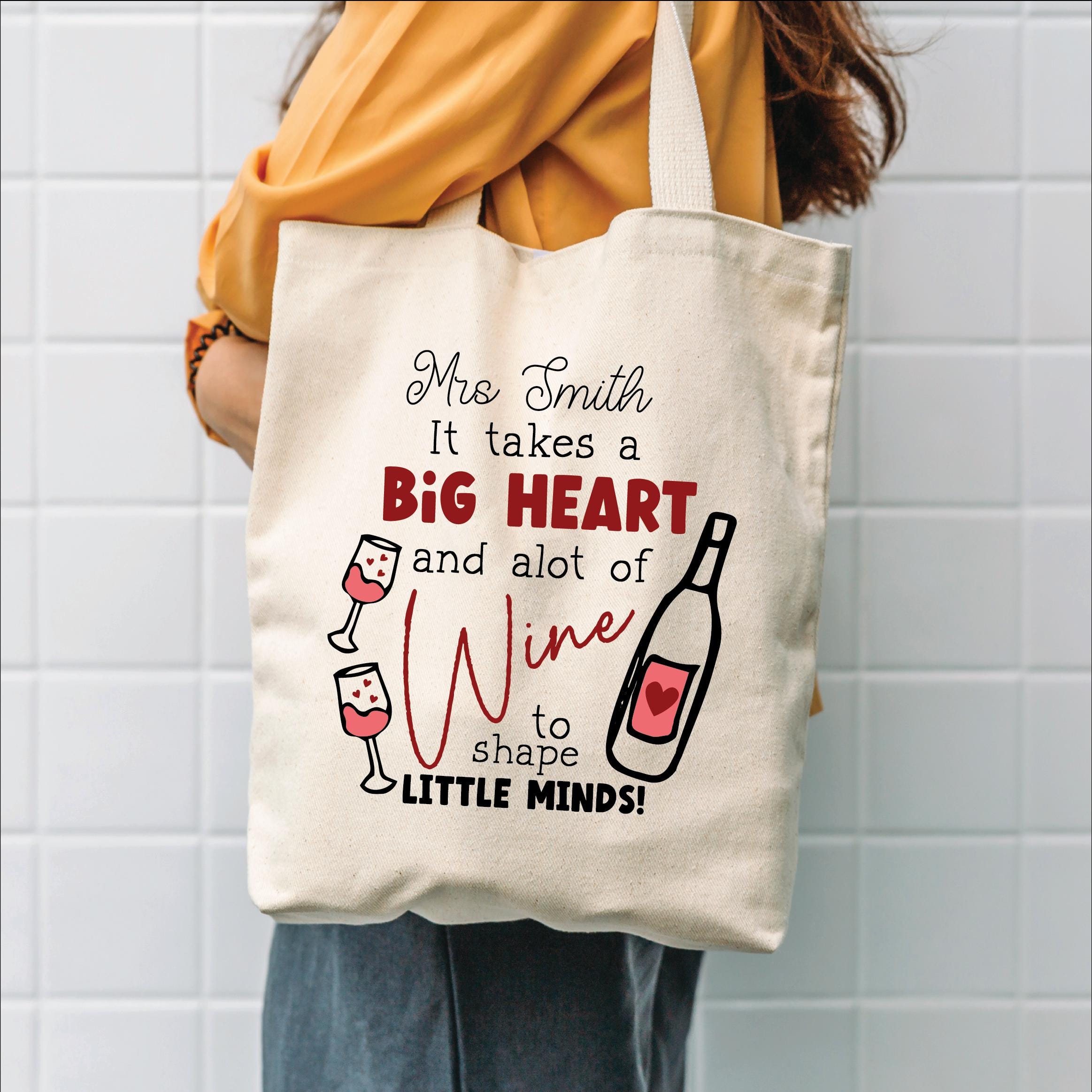 Personalised Big Heart And Wine To Shape Little Minds Tote Bag