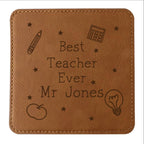 Leather Effect Personalised Best Teacher Ever Coaster