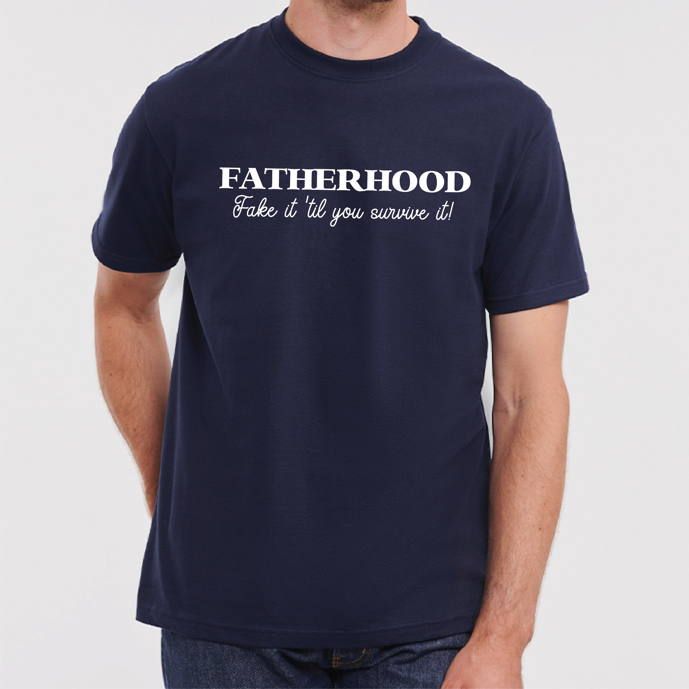 Fake It Until You Survive It Fatherhood T Shirt