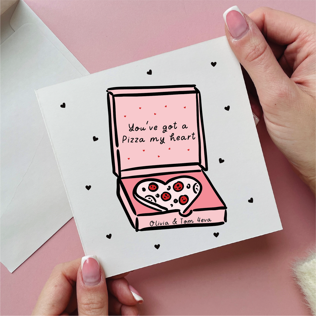Youve Got A Pizza My Heart Card
