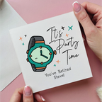 Personalised It's Party Time Happy Retirement Card