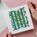 Stripe Love You Dad Card