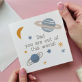 Out Of This World Dad Card