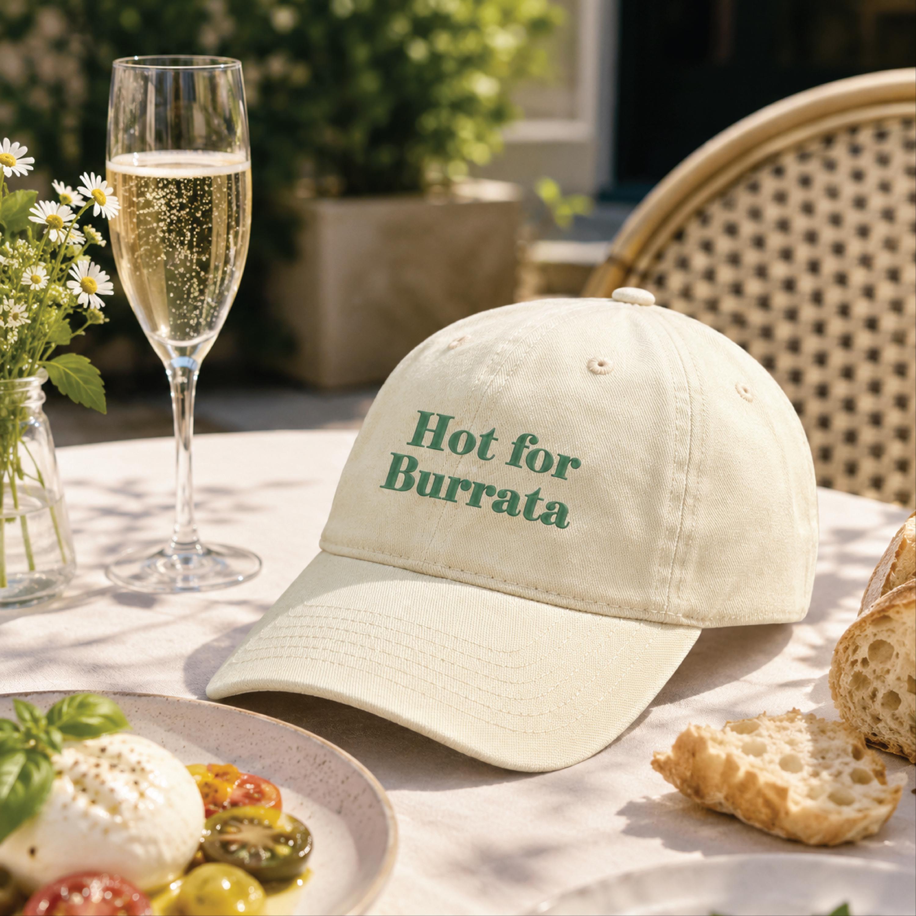 Hot For Burrata Cap