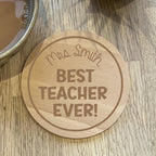 Personalised Wooden Best Teacher Ever Coaster