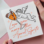 Love You More Than Aperol Spritz Valentine's Day Card
