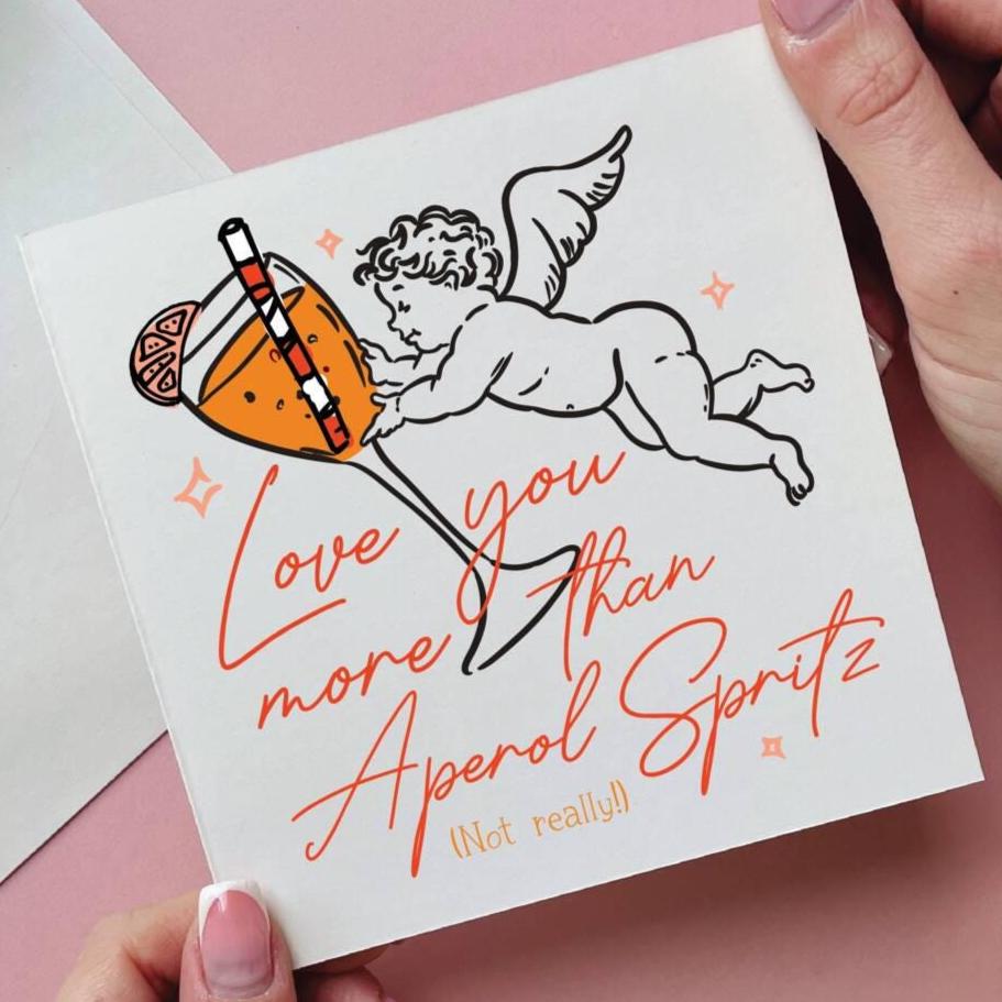 Love You More Than Aperol Spritz Valentine's Day Card