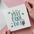 Personalised Reel Cool Dad Fishing Card