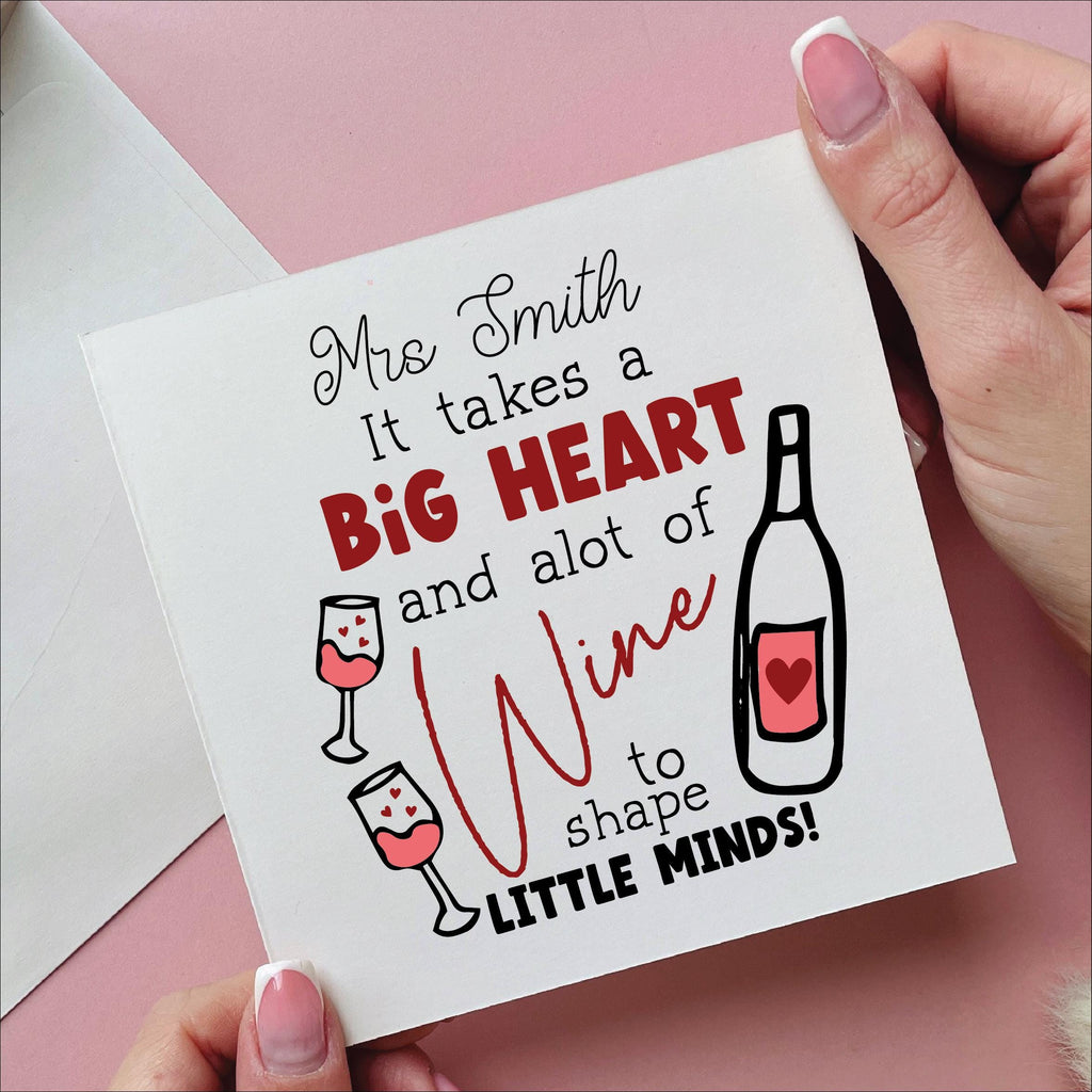 Big Heart And Wine To Shape Little Minds Teacher Card