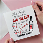 Big Heart And Wine To Shape Little Minds Teacher Card