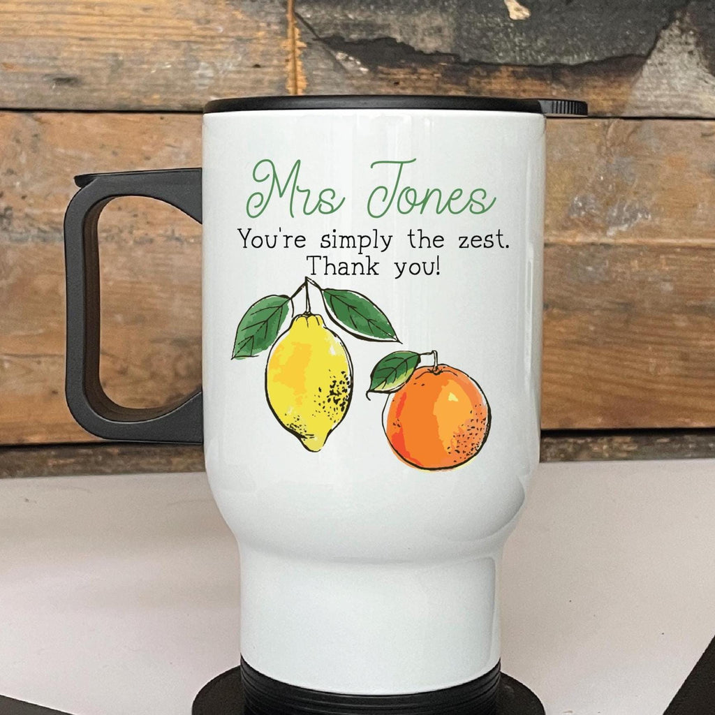 Personalised Simply The Zest Teacher Travel Mug
