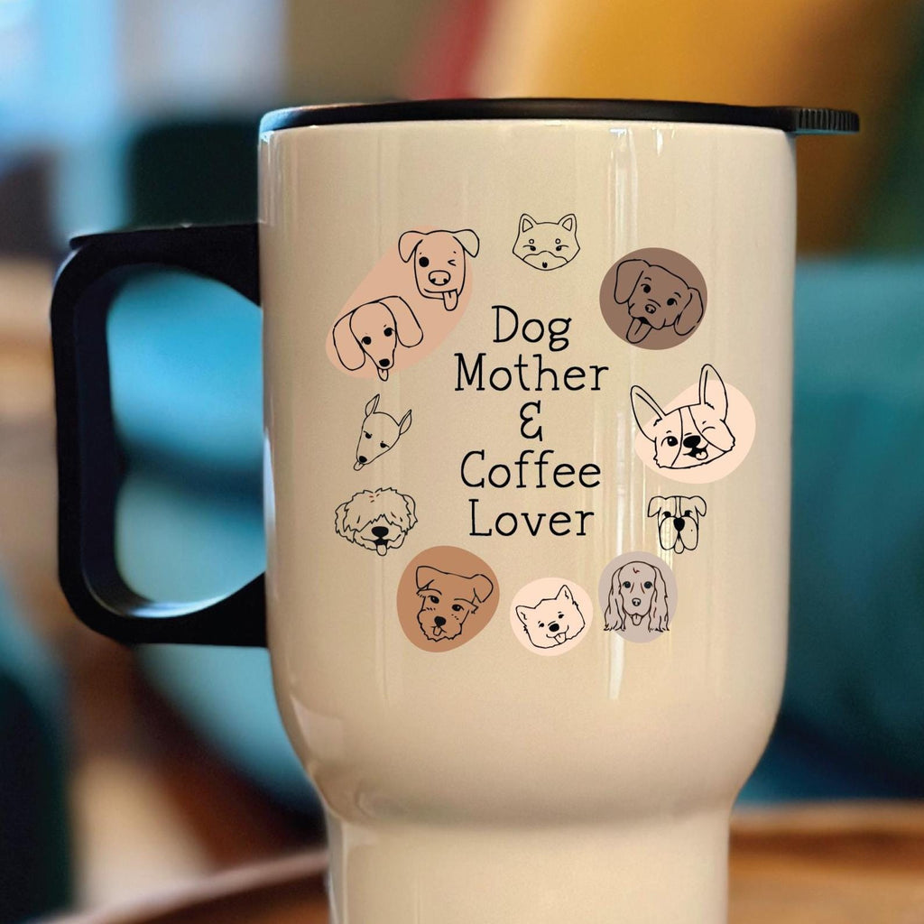 Personalised Dog Mother And Coffee Lover Travel Mug