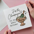 Pop The Champage It's My Wife's Birthday Card