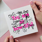 You Are So Bowtiful Bright Bow Card