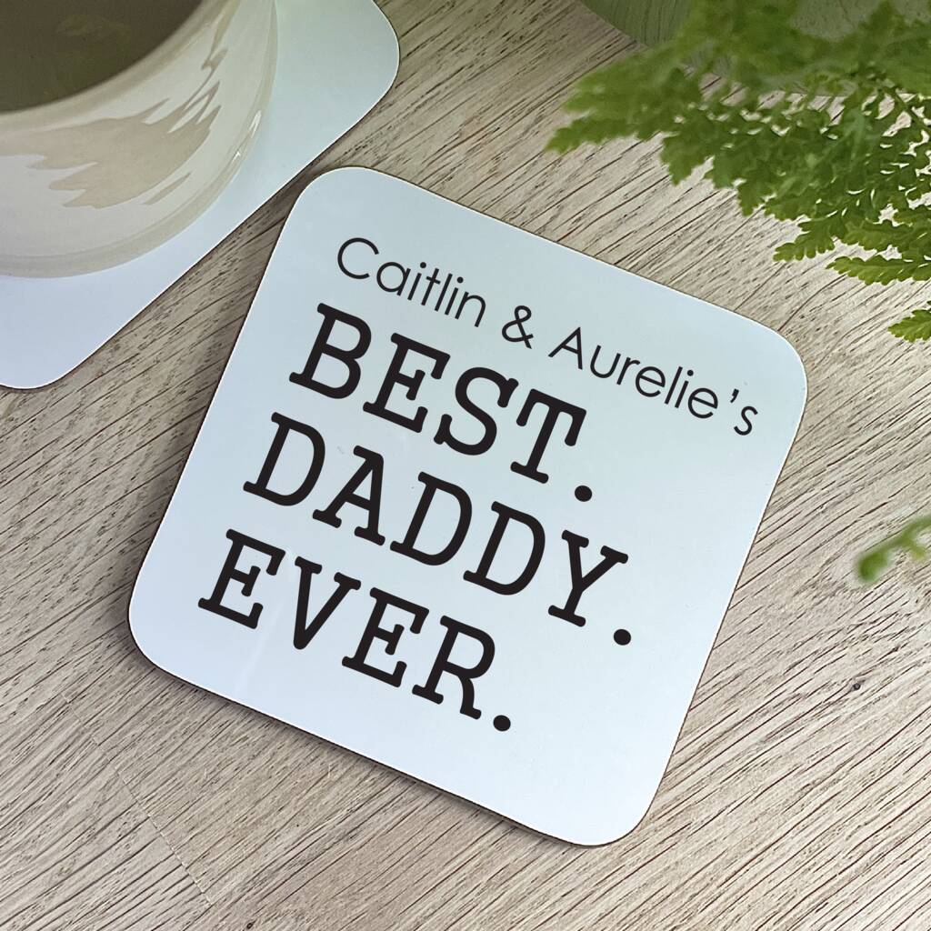 Personalised Best Daddy Ever Coaster